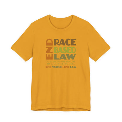 END RACE BASED LAW Canada Earth Tones T-Shirt Short Sleeve