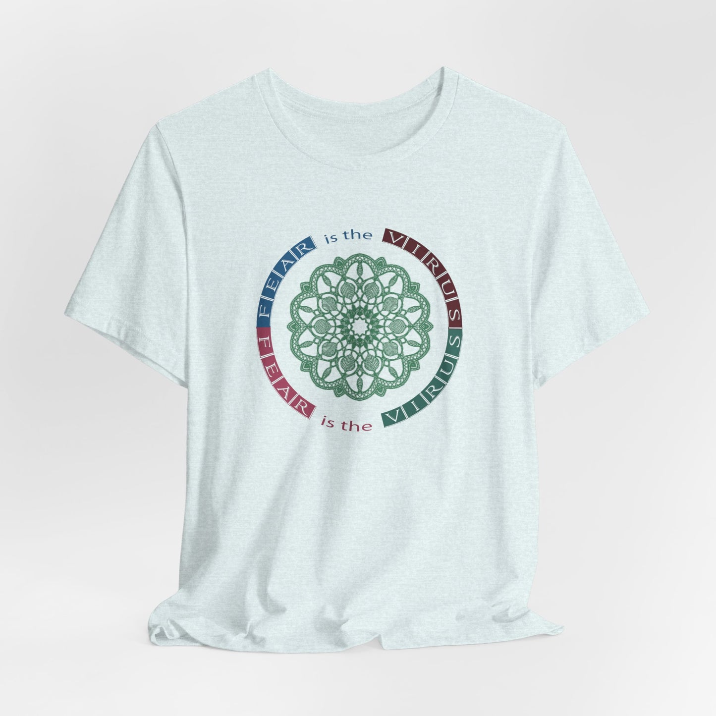 Fear Is The Virus 2 T-Shirt Short Sleeve
