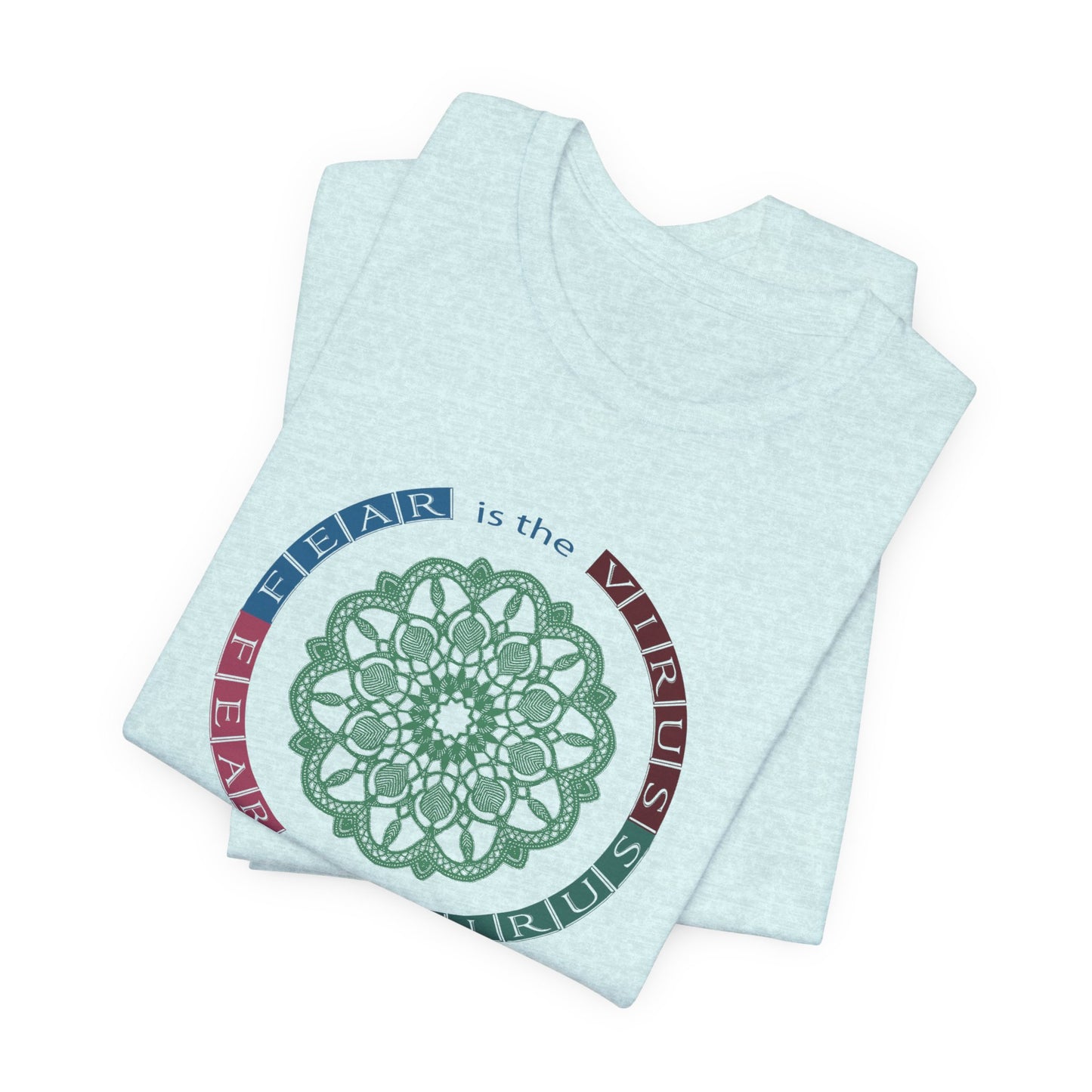 Fear Is The Virus 2 T-Shirt Short Sleeve