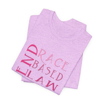 END RACE BASED LAW Slim Pink T-Shirt Short Sleeve