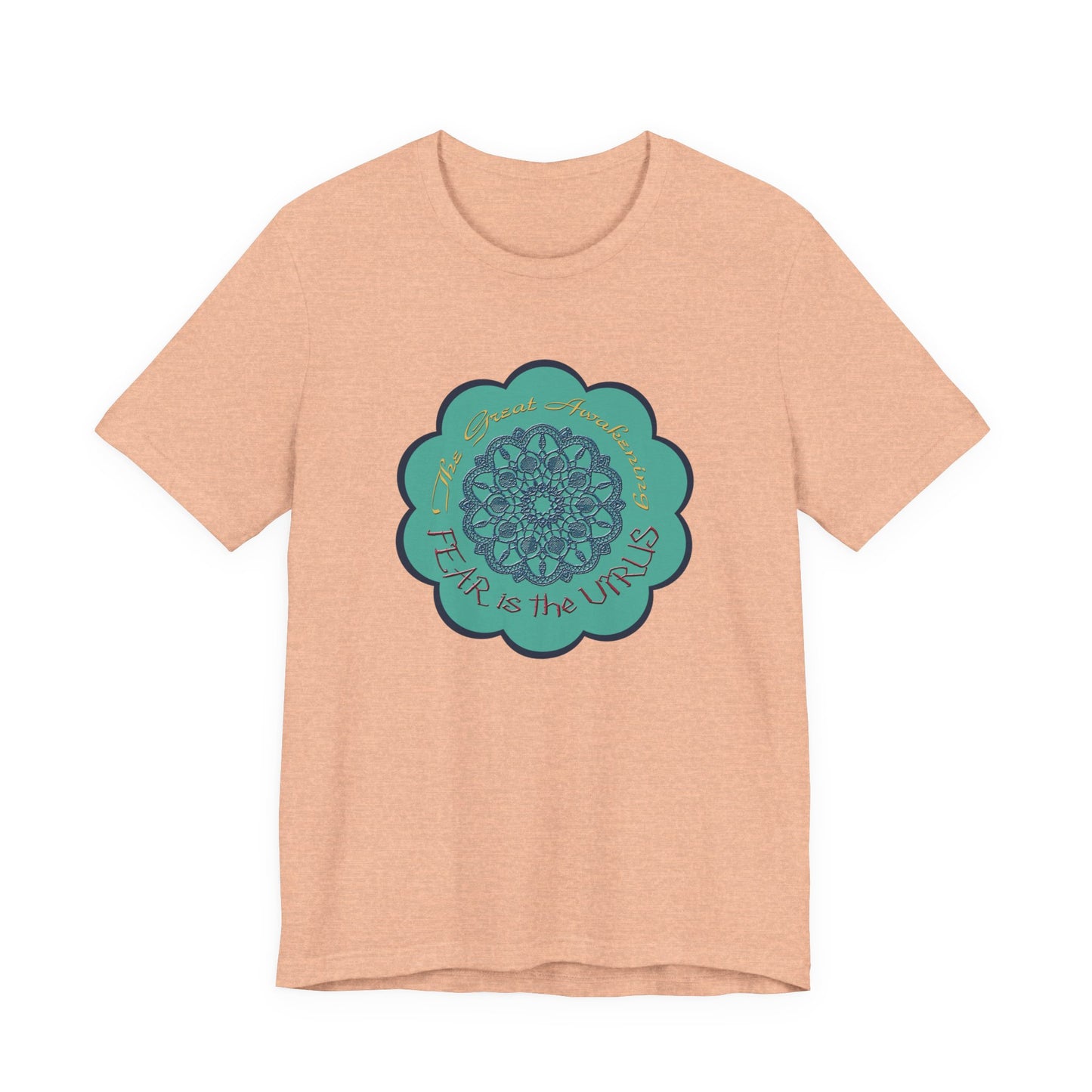 Fear Is The Virus 4 T-Shirt Short Sleeve