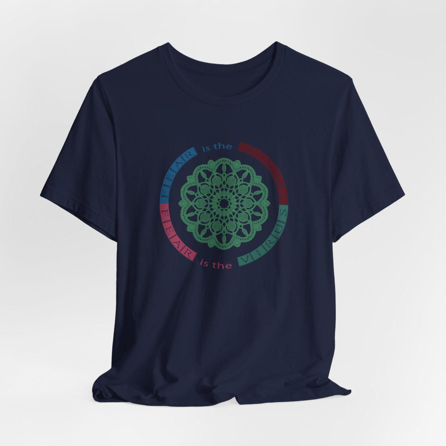 Fear Is The Virus 2 T-Shirt Short Sleeve
