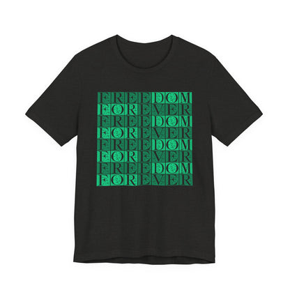 Freedom Forever T-Shirt Short Sleeve
