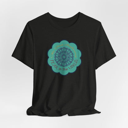Fear Is The Virus 4 (front) 9 (back) T-Shirt Short Sleeve