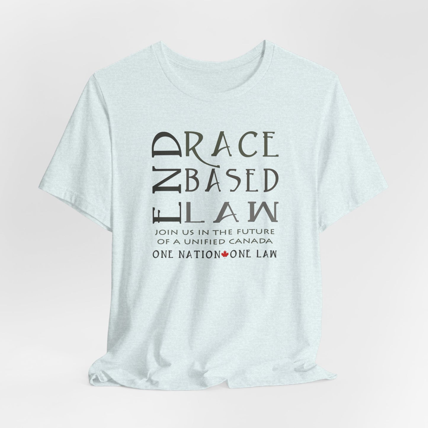 END RACE BASED LAW Canada Slim Grey T-Shirt Short Sleeve