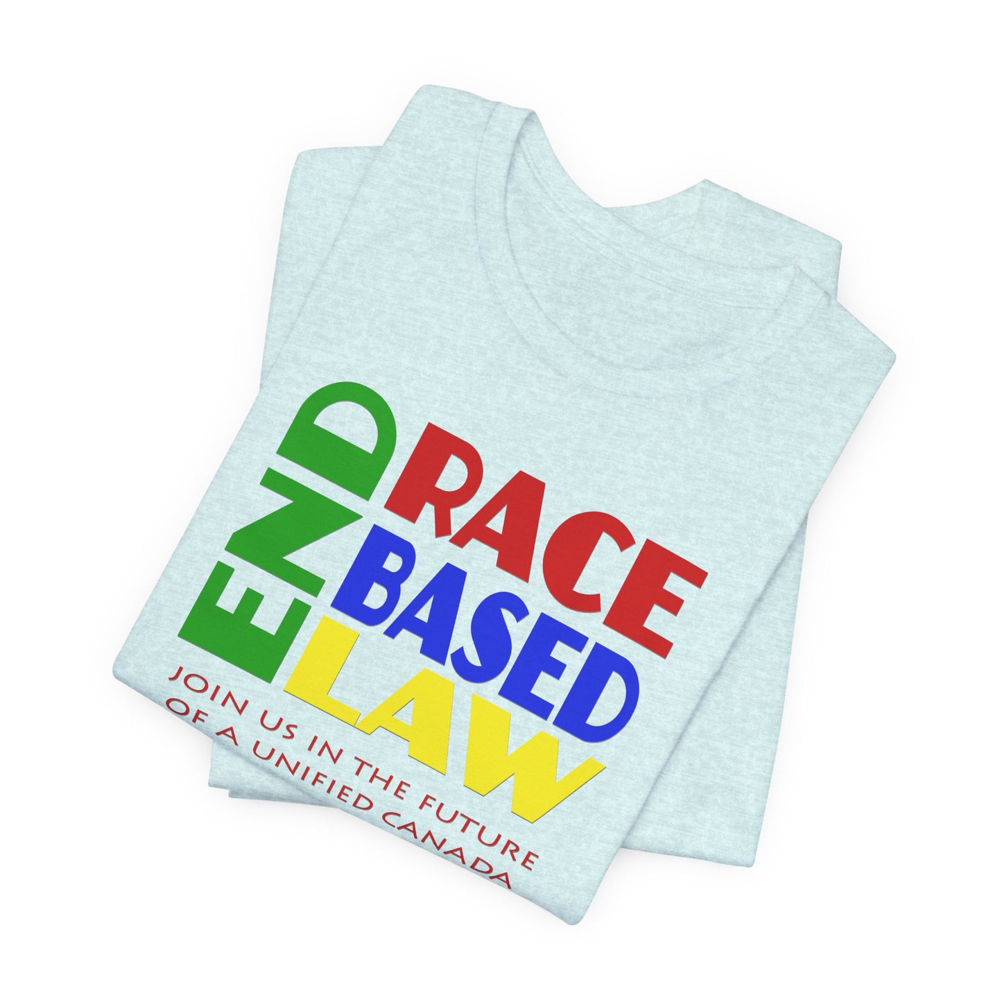 END RACE BASED LAW Canada Crayon Colours T-Shirt Short Sleeve