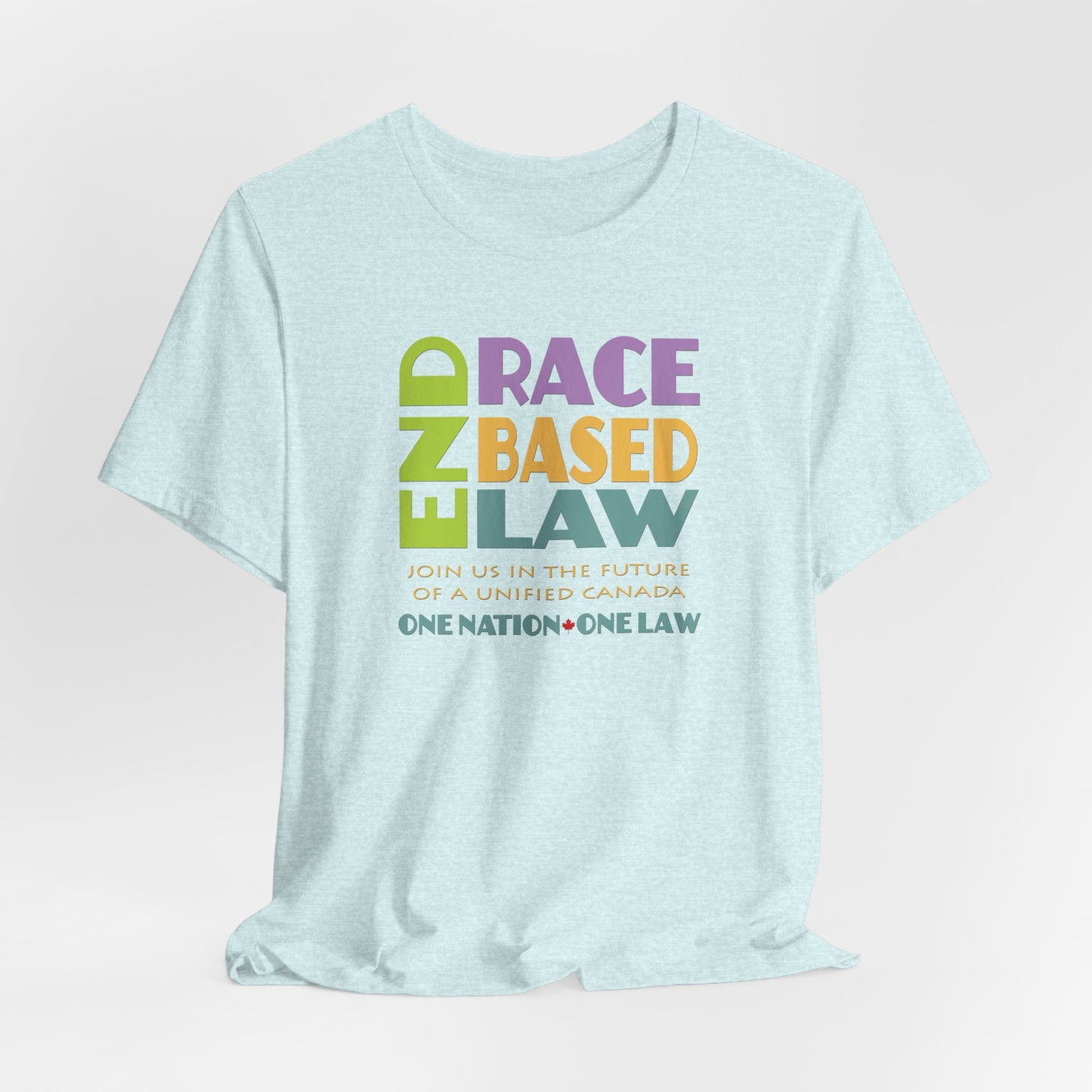 END RACE BASED LAW Canada Pastel T-Shirt Short Sleeve