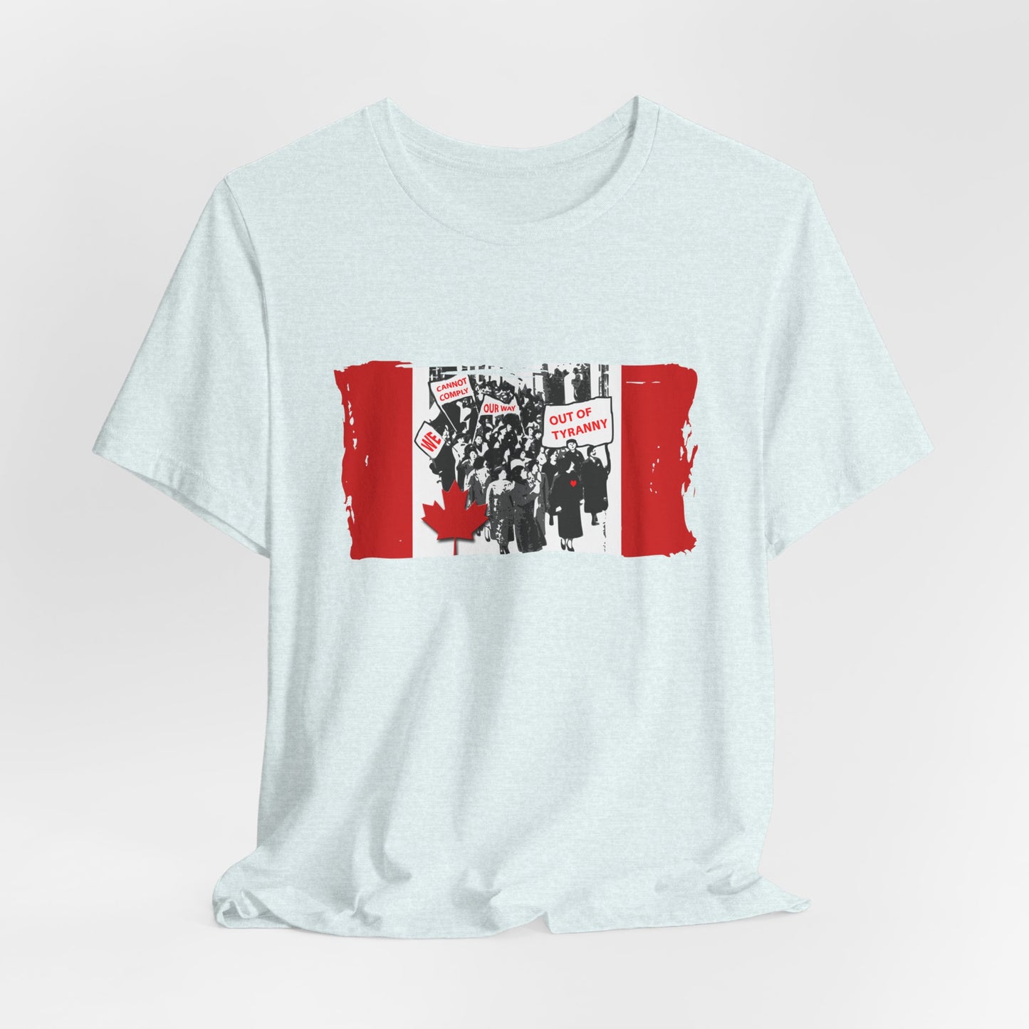 We Cannot Comply Our Way Our Of Tyranny  T-Shirt Short Sleeve