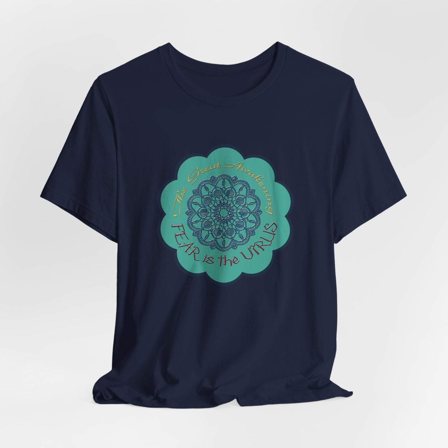 Fear Is The Virus 4 T-Shirt Short Sleeve