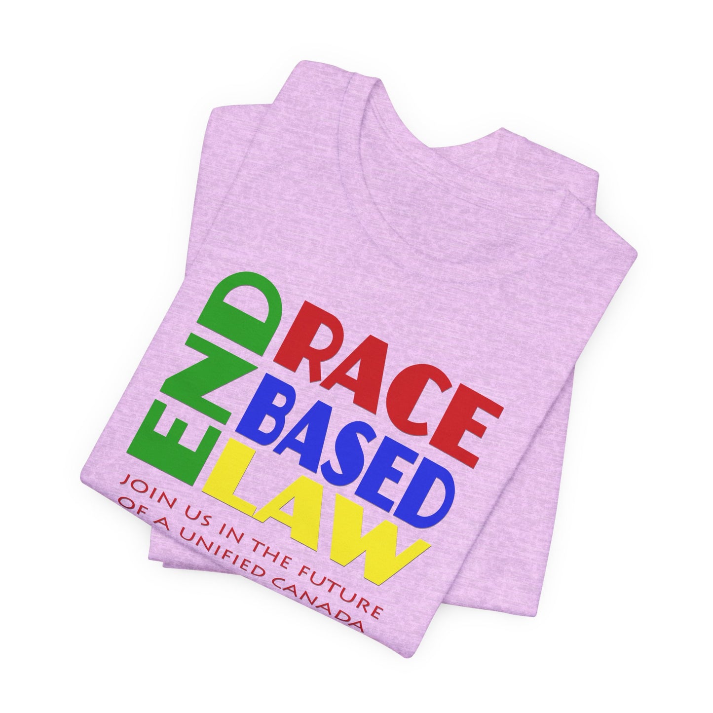 END RACE BASED LAW Canada Crayon Colours T-Shirt Short Sleeve