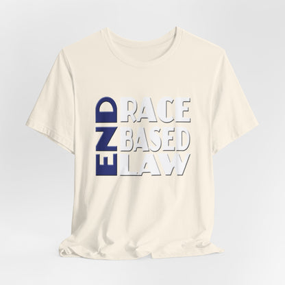 END RACE BASED LAW Blue White T-Shirt Short Sleeve