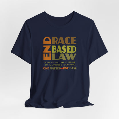 END RACE BASED LAW Canada Earth Tones T-Shirt Short Sleeve