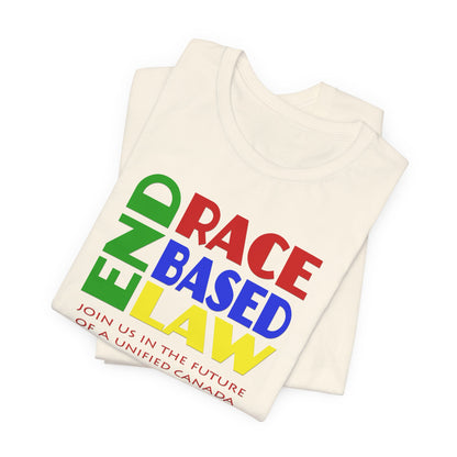 END RACE BASED LAW Canada Crayon Colours T-Shirt Short Sleeve