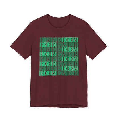 Freedom Forever T-Shirt Short Sleeve