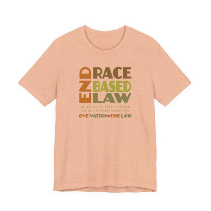 END RACE BASED LAW Canada Earth Tones T-Shirt Short Sleeve