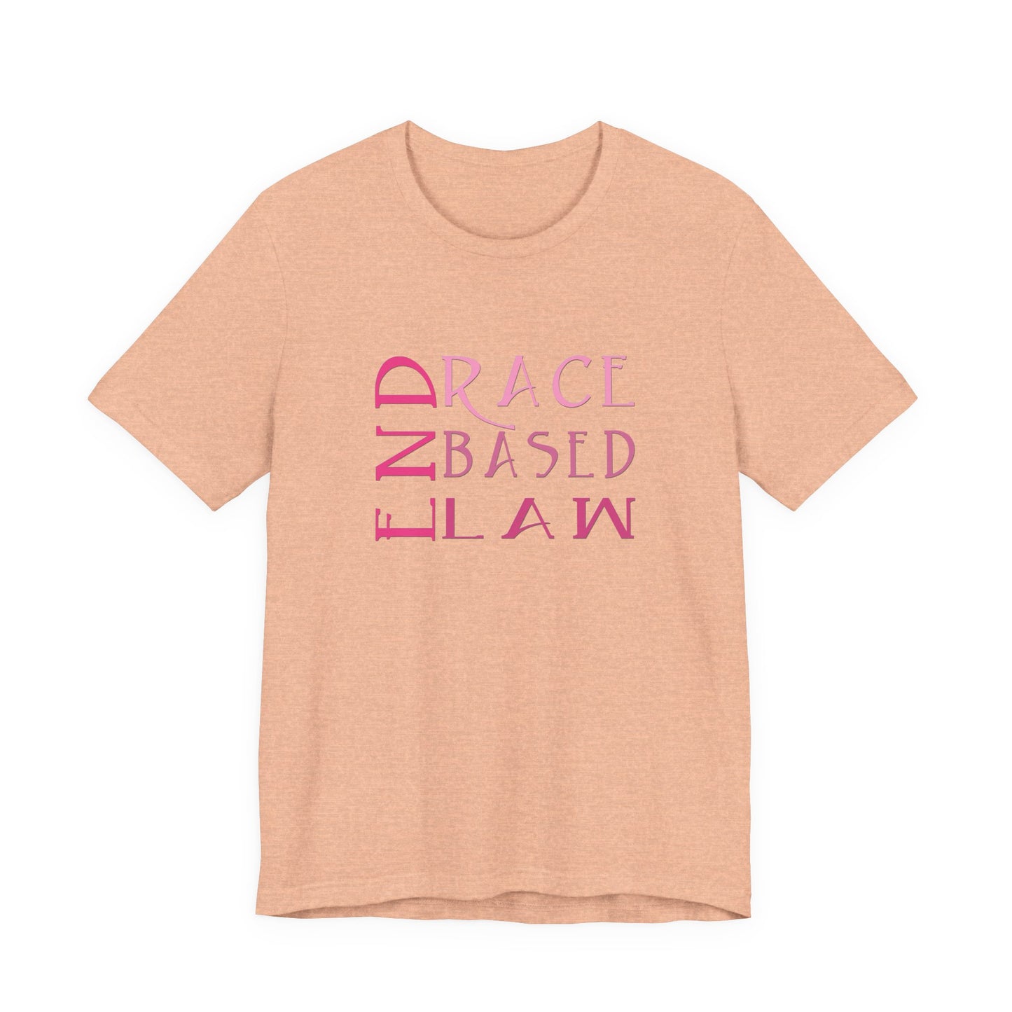 END RACE BASED LAW Slim Pink T-Shirt Short Sleeve