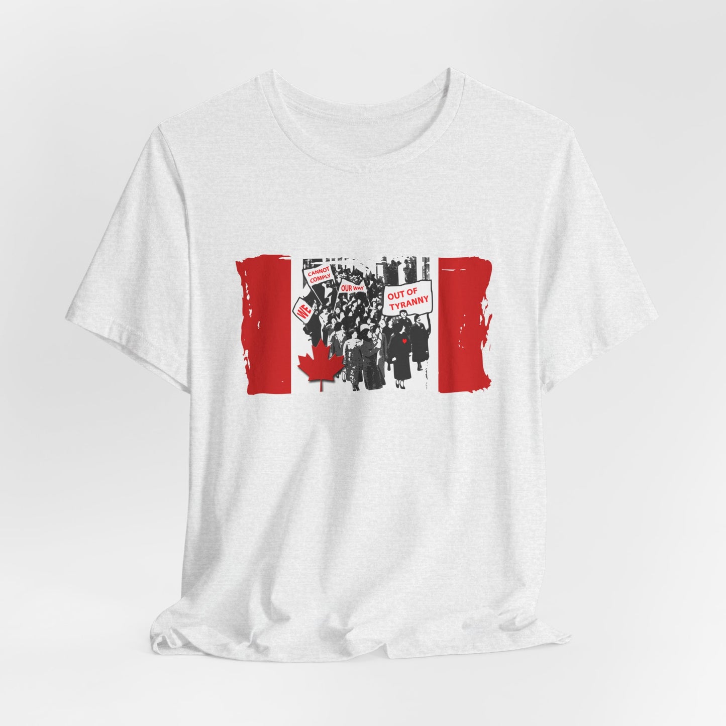 We Cannot Comply Our Way Our Of Tyranny  T-Shirt Short Sleeve