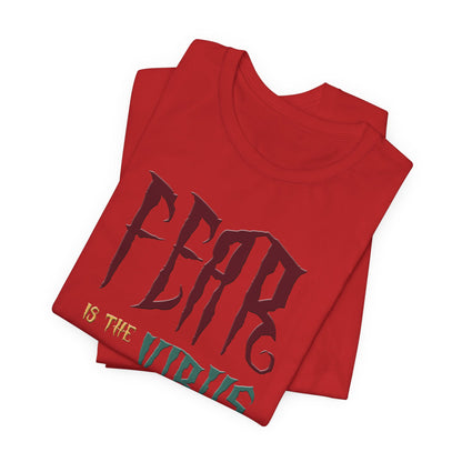 Fear Is The Virus 1 T-Shirt Short Sleeve