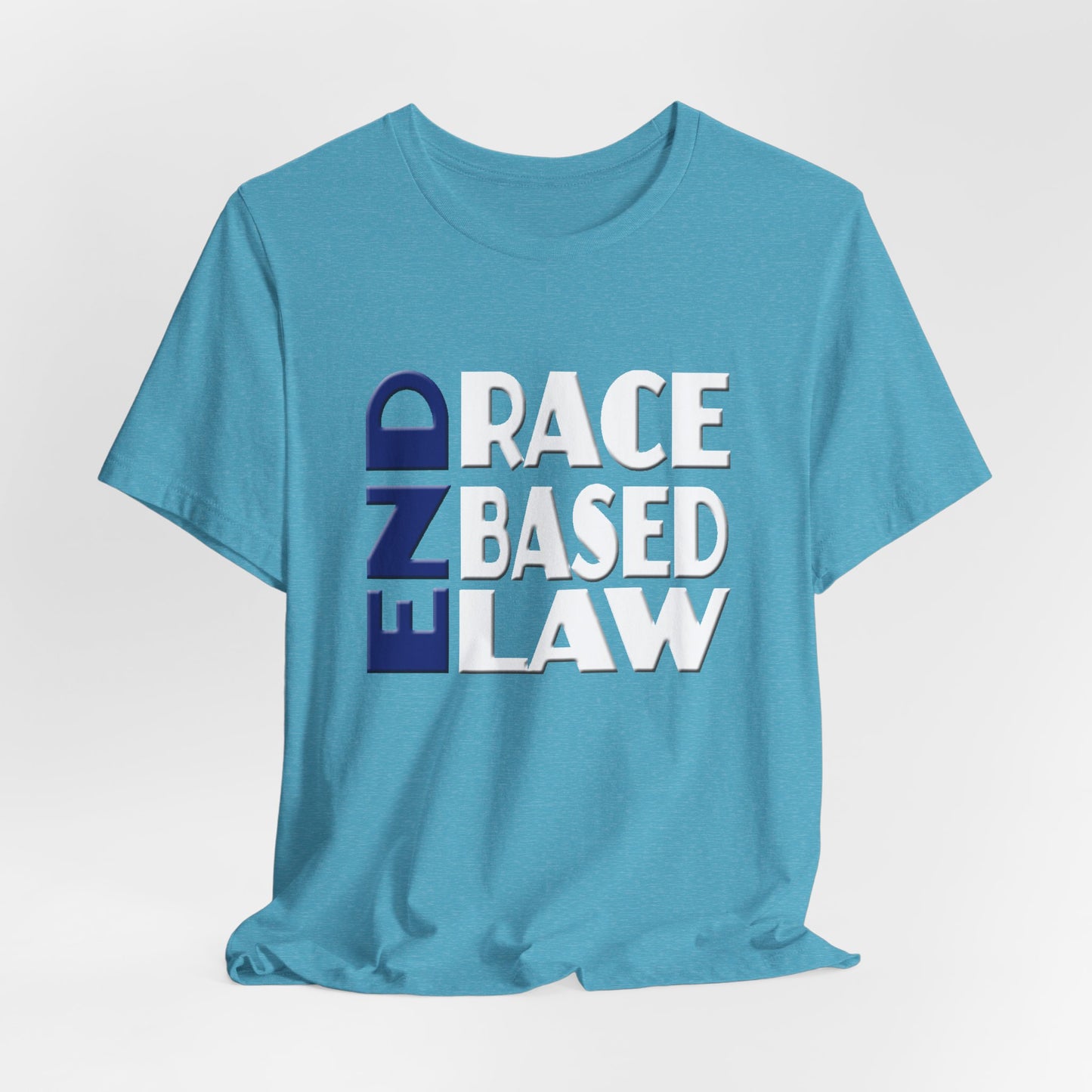 END RACE BASED LAW Blue White T-Shirt Short Sleeve