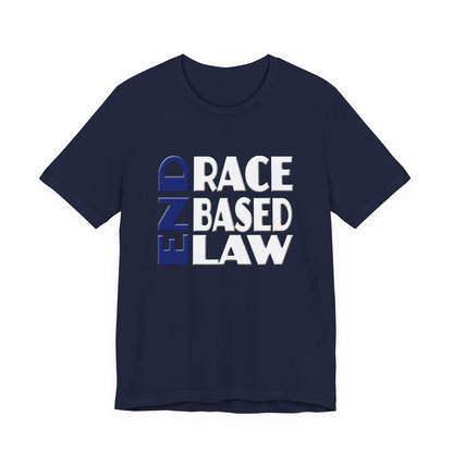 END RACE BASED LAW Blue White T-Shirt Short Sleeve
