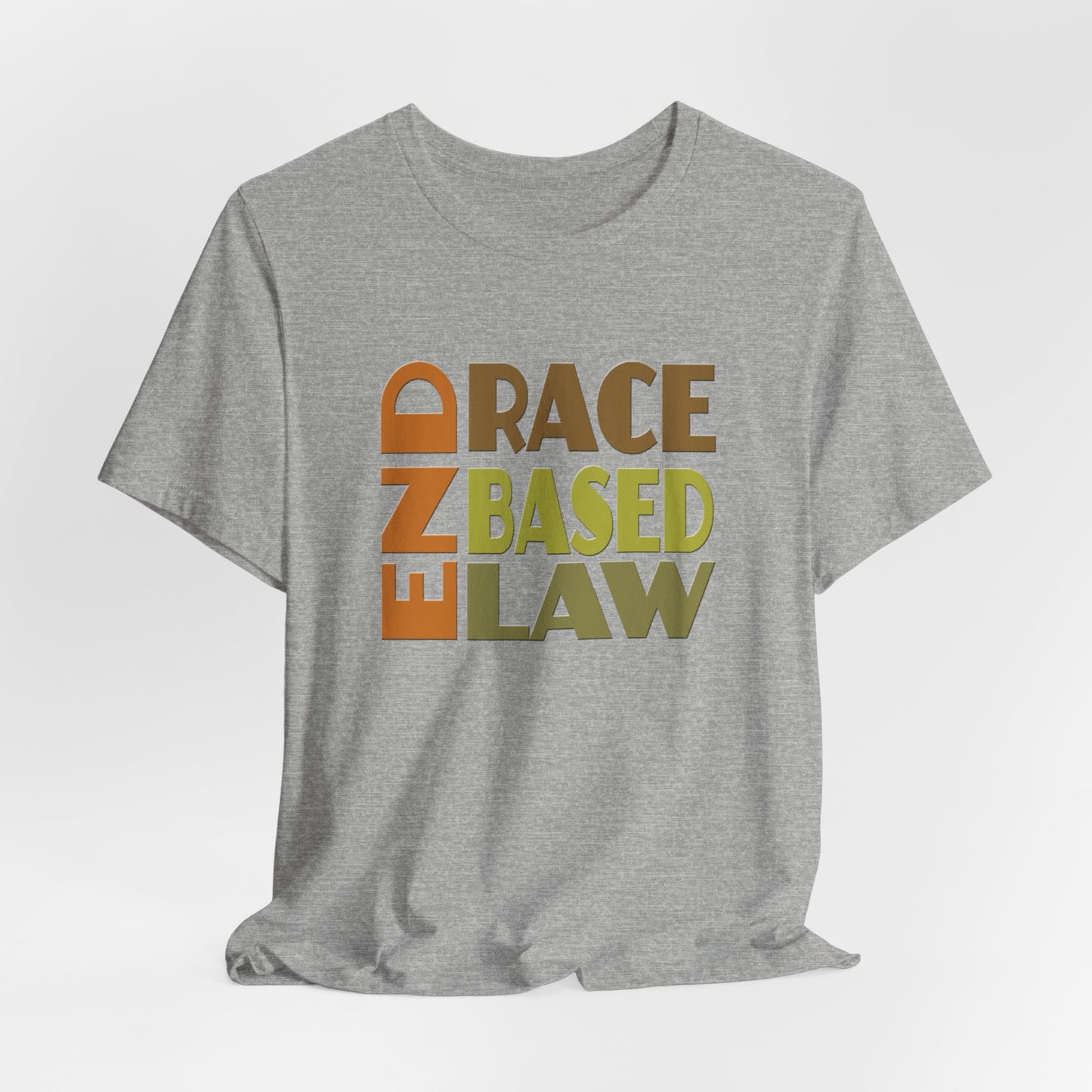 END RACE BASED LAW Earth Tones T-Shirt Short Sleeve