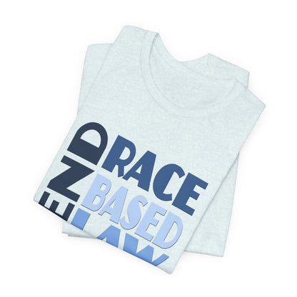 END RACE BASED LAW Blue T-Shirt Short Sleeve