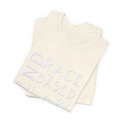 END RACE BASED LAW  Slim Pastel T-Shirt Short Sleeve