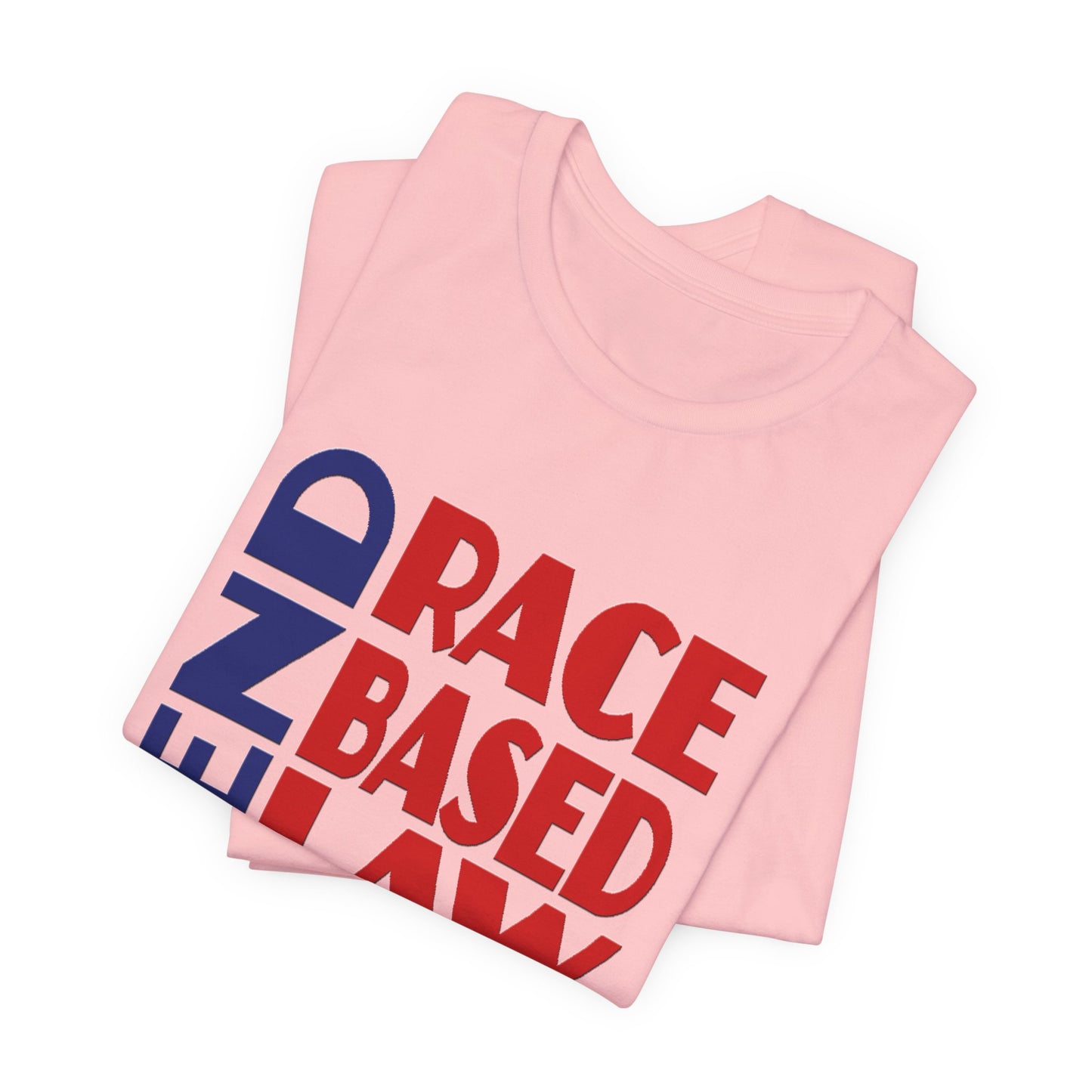 END RACE BASED LAW Blue Red T-Shirt Short Sleeve