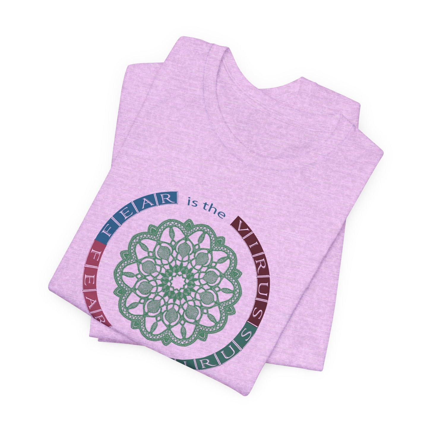 Fear Is The Virus 2 T-Shirt Short Sleeve