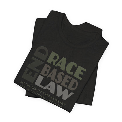 END RACE BASED LAW Canada Grey T-Shirt Short Sleeve