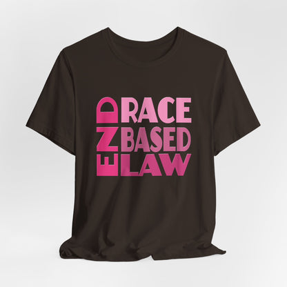 END RACE BASED LAW Pink T-Shirt Short Sleeve