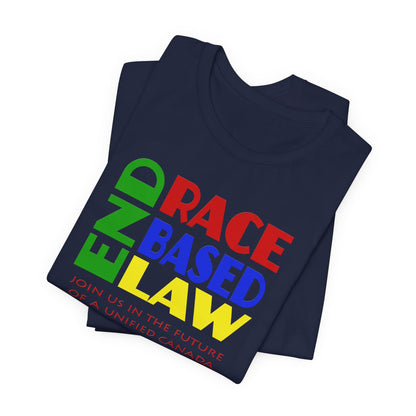 END RACE BASED LAW Canada Crayon Colours T-Shirt Short Sleeve