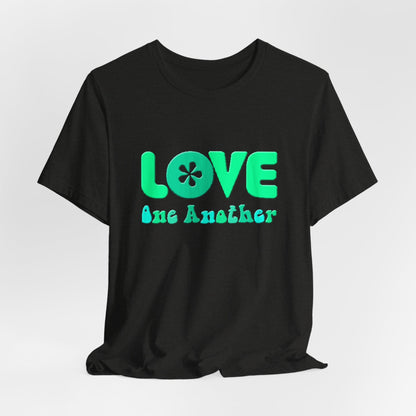 Love One Another Teal T-Shirt Short Sleeve