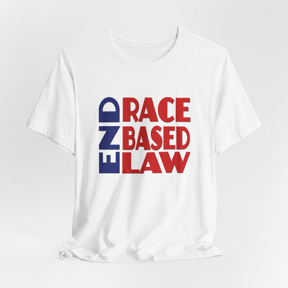 END RACE BASED LAW Blue Red T-Shirt Short Sleeve