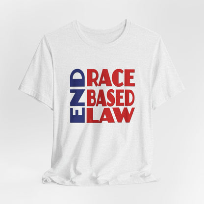 END RACE BASED LAW Blue Red T-Shirt Short Sleeve