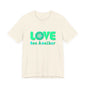Love One Another Teal T-Shirt Short Sleeve