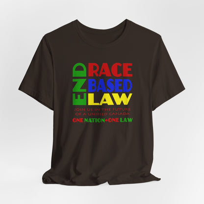 END RACE BASED LAW Canada Crayon Colours T-Shirt Short Sleeve