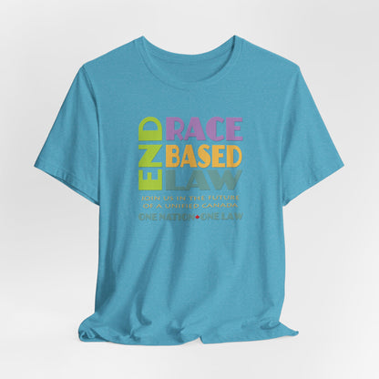 END RACE BASED LAW Canada Pastel T-Shirt Short Sleeve