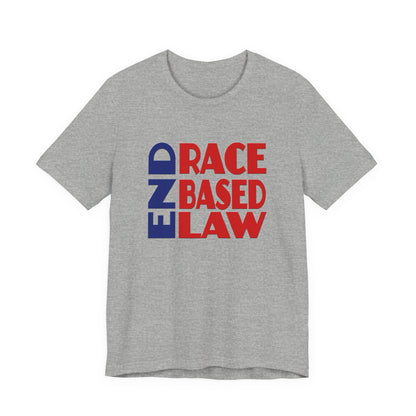 END RACE BASED LAW Blue Red T-Shirt Short Sleeve