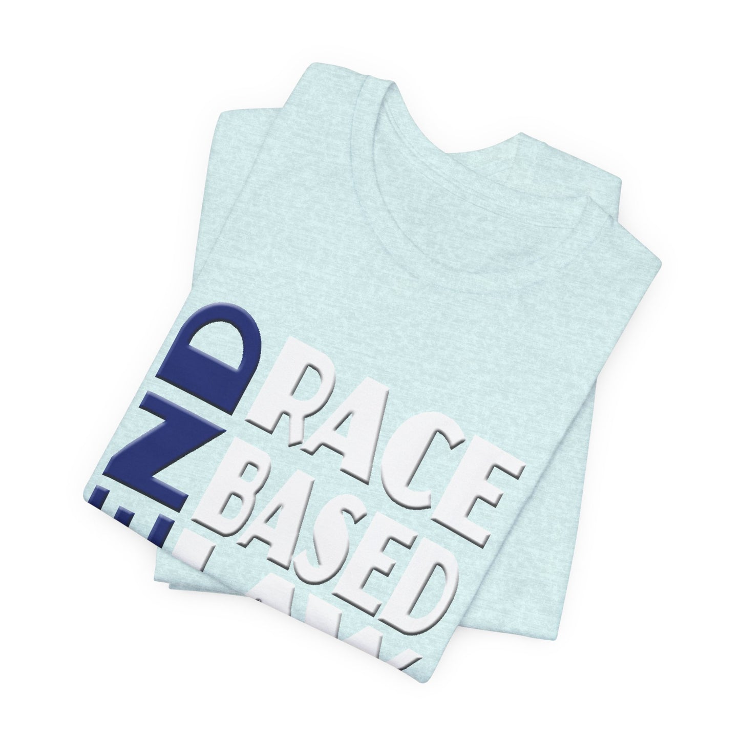 END RACE BASED LAW Blue White T-Shirt Short Sleeve