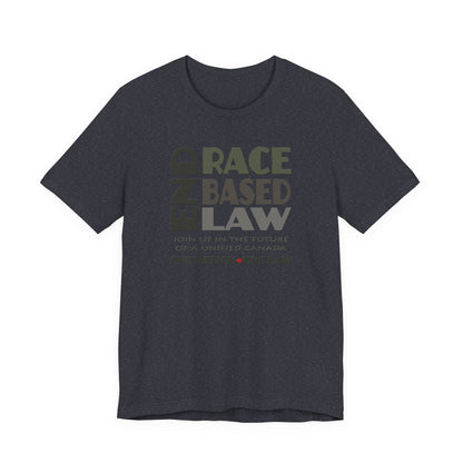 END RACE BASED LAW Canada Grey T-Shirt Short Sleeve