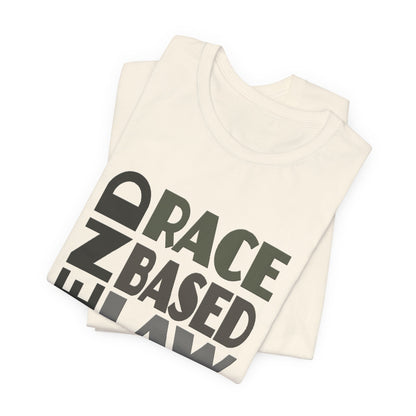 END RACE BASED LAW Grey T-Shirt Short Sleeve
