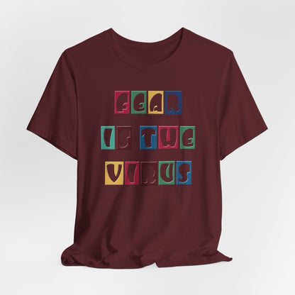 Fear Is The Virus 8 Multi Colour T-Shirt Short Sleeve