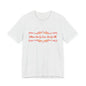 Where We Go One, We Go All T-Shirt Short Sleeve