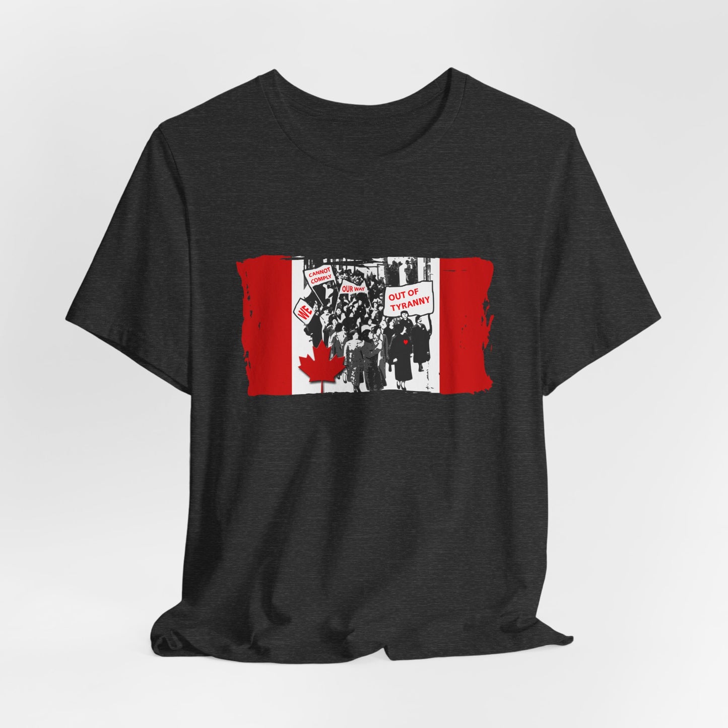 We Cannot Comply Our Way Our Of Tyranny  T-Shirt Short Sleeve