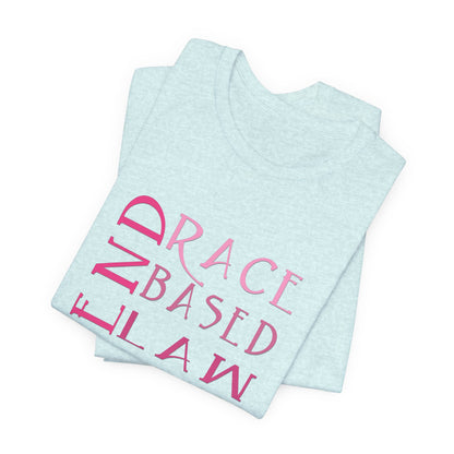END RACE BASED LAW Slim Pink T-Shirt Short Sleeve