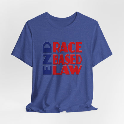 END RACE BASED LAW Blue Red T-Shirt Short Sleeve