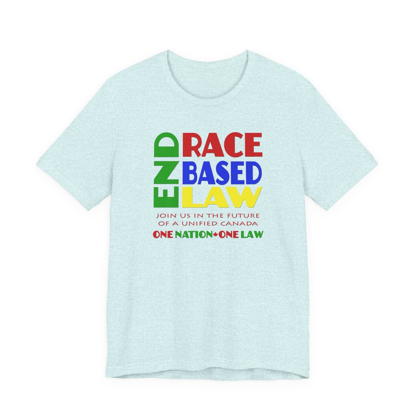 END RACE BASED LAW Canada Crayon Colours T-Shirt Short Sleeve