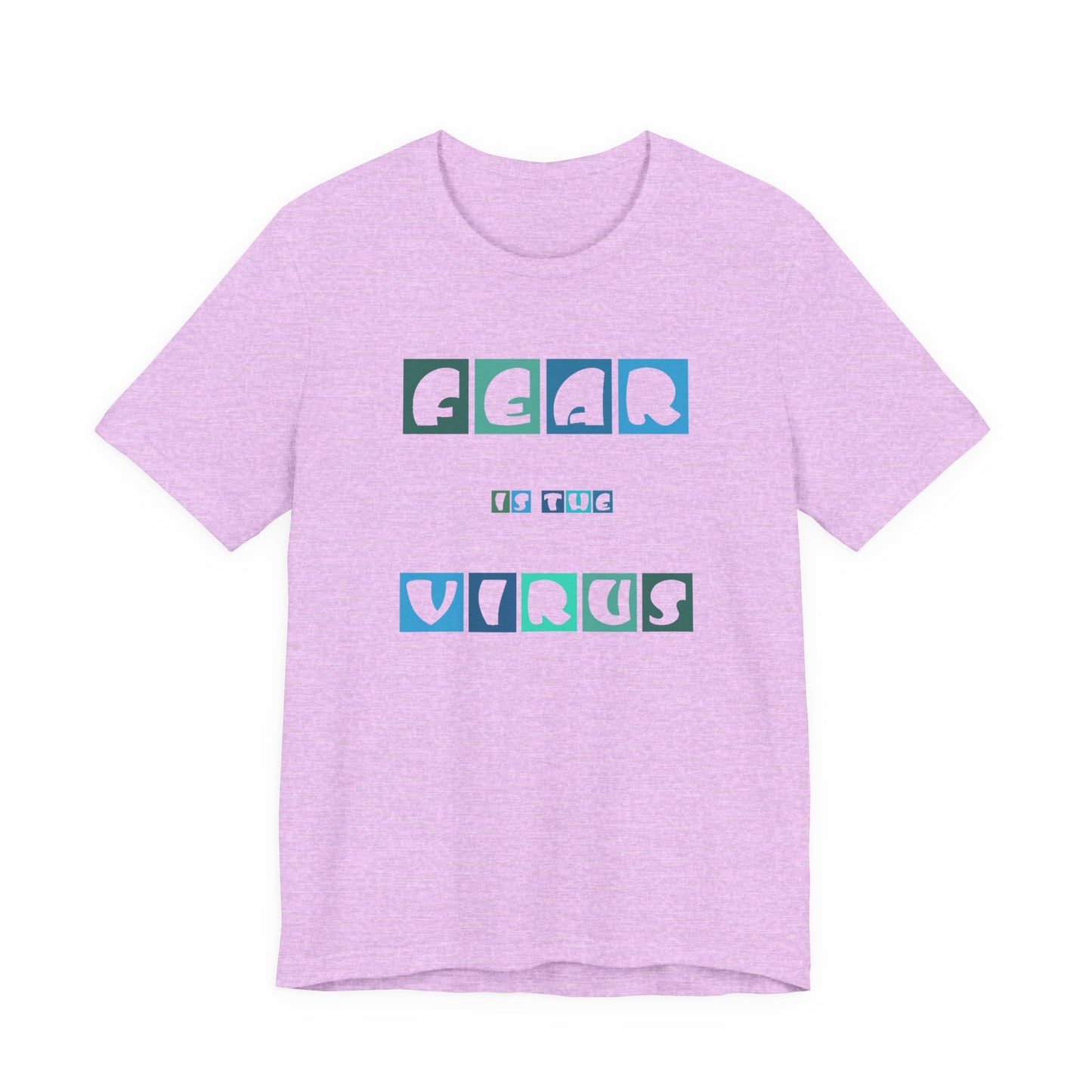 Fear Is The Virus 5 T-Shirt Short Sleeve