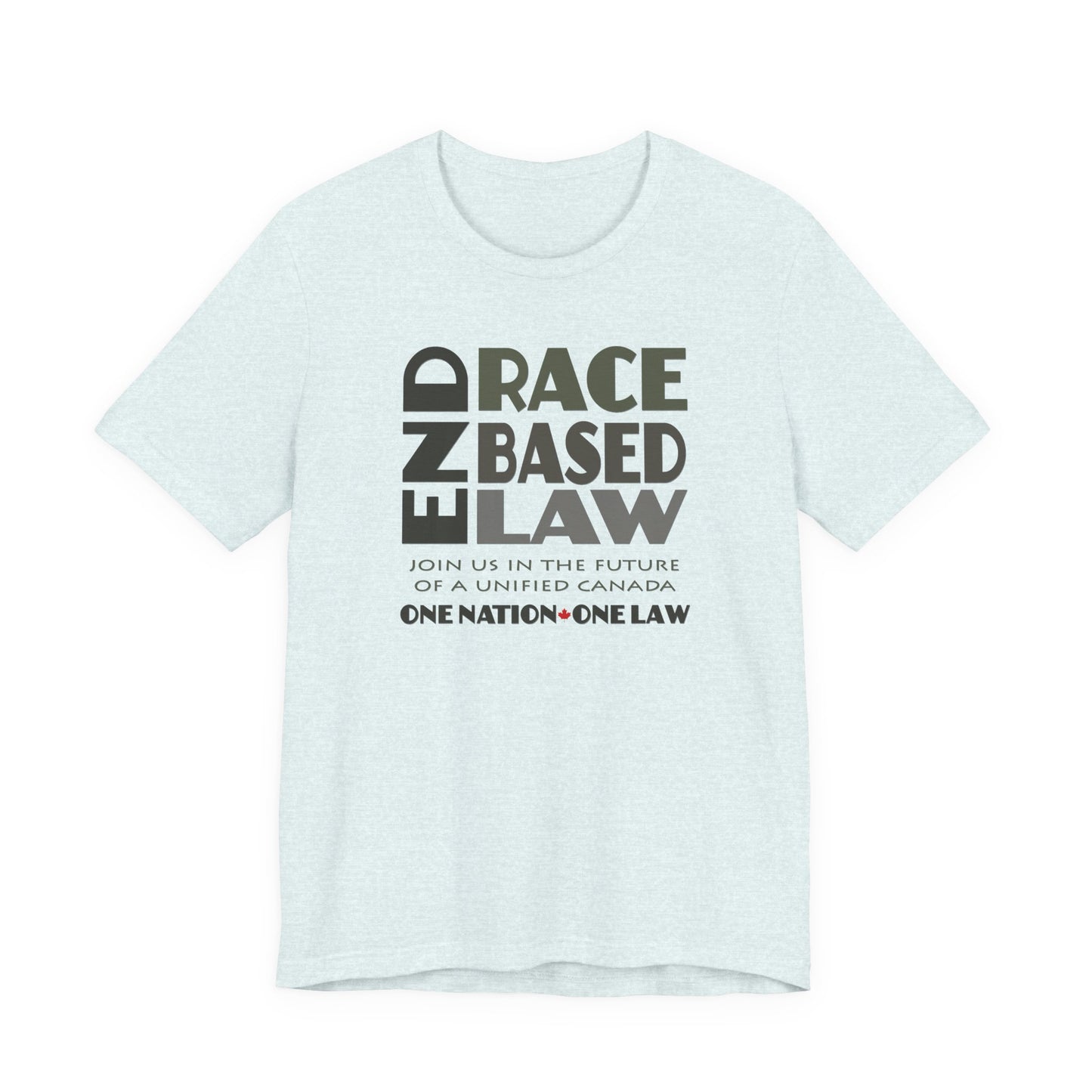 END RACE BASED LAW Canada Grey T-Shirt Short Sleeve